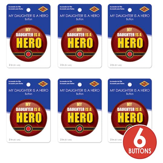 Beistle 2" Red & Yellow My Daughter Is A Hero Buttons, 6ct.